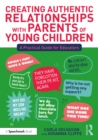 Image for Creating Authentic Relationships With Parents of Young Children: A Practical Guide for Educators