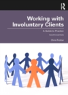 Image for Working with involuntary clients: a guide to practice