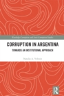 Image for Corruption in Argentina: towards an institutional approach