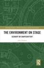 Image for The environment on stage: scenery or shapeshifter?