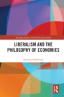 Image for Liberalism and the philosophy of economics