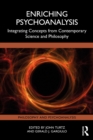 Image for Enriching psychoanalysis: integrating concepts from contemporary science and philosophy