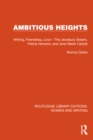 Image for Ambitious heights: writing, friendship, love : the Jewsbury Sisters, Felicia Hemans, and Jane Welsh Carlyle