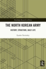 Image for The North Korean army: history, structure, daily life