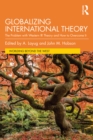 Image for Globalizing International Theory: The Problem With Western IR Theory and How to Overcome It