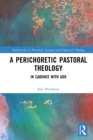 Image for A Perichoretic Pastoral Theology: In Cadence With God