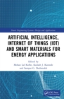 Image for Artificial Intelligence, Internet of Things (IoT) and Smart Materials for Energy Applications