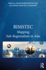 Image for BIMSTEC: mapping sub-regionalism in Asia