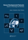 Image for Human Developmental Toxicants: Aspects of Toxicology and Chemistry