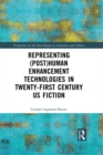 Image for Representing Post(human) Enhancement Technologies in Twenty-First Century US Fiction