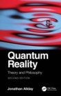 Image for Quantum Reality: Theory and Philosophy