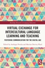 Image for Virtual Exchange for Intercultural Language Learning and Teaching: Fostering Communication for the Digital Age