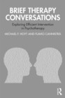 Image for Brief Therapy Conversations: Exploring Efficient Intervention in Psychotherapy