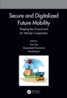 Image for Secure and Digitalized Future Mobility: Shaping the Ground and Air Vehicles Cooperation
