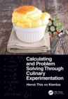 Image for Calculating and Problem Solving Through Culinary Experimentation