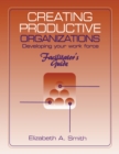 Image for Creating Productive Organizations: Manual and Facilitator&#39;s Guide