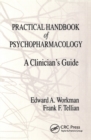 Image for Practical Handbook of Psychopharmacology: A Clinician&#39;s Guide