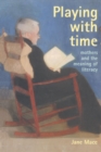 Image for Playing with time: mothers and the meaning of literacy
