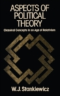 Image for Aspects of Political Theory: Classical Concepts in an Age of Relativism