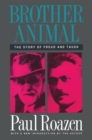 Image for Brother Animal: The Story of Freud and Tausk