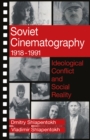 Image for Soviet cinematography, 1918-1991: ideological conflict and social reality