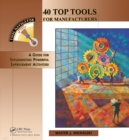 Image for 40 Top Tools for Manufacturers: A Guide for Implementing Powerful Improvement Activities