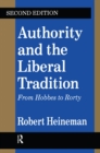 Image for Authority and the Liberal Tradition: From Hobbes to Rorty
