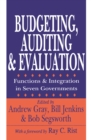 Image for Budgeting, auditing, and evaluation: functions and integration in seven governments