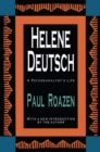 Image for Helene Deutsch: a psychoanalyst&#39;s life