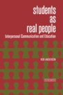 Image for Students as real people: interpersonal communication and education