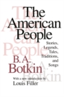 Image for The American people: stories, legends, tales, traditions and songs.