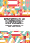Image for Contemporary issues and prospects in business development in Africa  : celebrating the 20th anniversary of the Journal of African Business