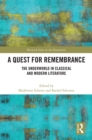 Image for A Quest for Remembrance: The Underworld in Classical and Modern Literature