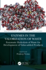 Image for Enzymes in Valorization of Waste. Enzymatic Hydrolysis of Waste for Development of Value-Added Products