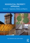 Image for Residential Property Appraisal. Volume 2 Inspections, Defects and Reports : Volume 2,