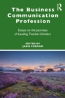 Image for The Business Communication Profession: Essays on the Journeys of Leading Teacher-Scholars