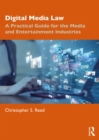 Image for Digital Media Law: A Practical Guide for the Media and Entertainment Industries