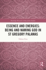 Image for Essence and Energies: Being and Naming God in St. Gregory Palamas