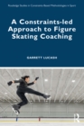 Image for A constraints-led approach to figure skating coaching
