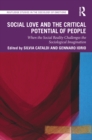 Image for Social Love and the Critical Potential of People: When the Social Reality Challenges the Sociological Imagination