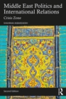 Image for Middle East Politics and International Relations: Crisis Zone