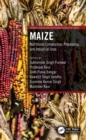Image for Maize: Nutritional Composition, Processing, and Industrial Uses