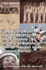 Image for &quot;Don&#39;t Forget the Pierrots!&quot;: The Complete History of British Pierrot Troupes &amp; Concert Parties