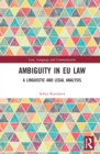 Image for Ambiguity in EU Law: A Linguistic and Legal Analysis