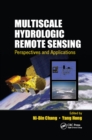 Image for Multiscale Hydrologic Remote Sensing: Perspectives and Applications