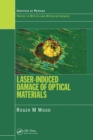 Image for Laser-Induced Damage of Optical Materials
