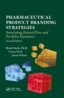 Image for Pharmaceutical Product Branding Strategies: Simulating Patient Flow and Portfolio Dynamics