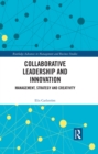 Image for Collaborative Leadership and Innovation: Management, Strategy and Creativity