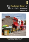Image for The Routledge History of Modern Latin American Migration