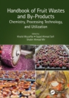 Image for Handbook of fruit wastes and by-products: chemistry, processing technology, and utilization